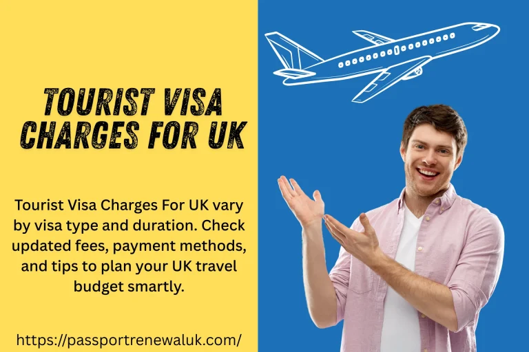 Tourist Visa Charges For UK