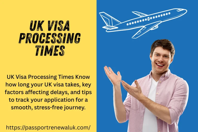 UK Visa Processing Times