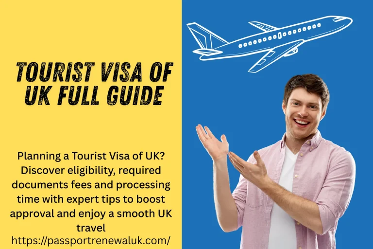 Tourist Visa of UK Full Guide