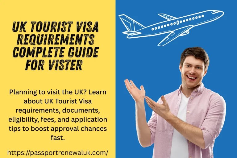 UK Tourist Visa Requirements