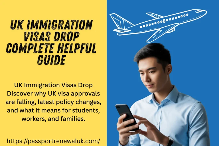 UK Immigration Visas Drop​